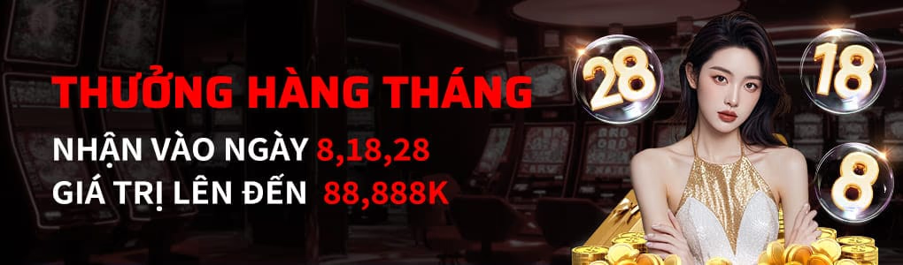 thưởng hàng tháng tới 88,888k